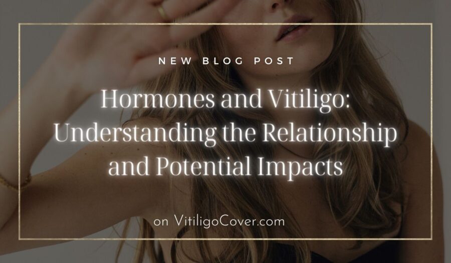 Hormones and Vitiligo Understanding the Relationship and Potential Impacts